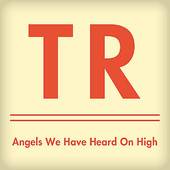 Travis Ryan : Angels We Have Heard on High